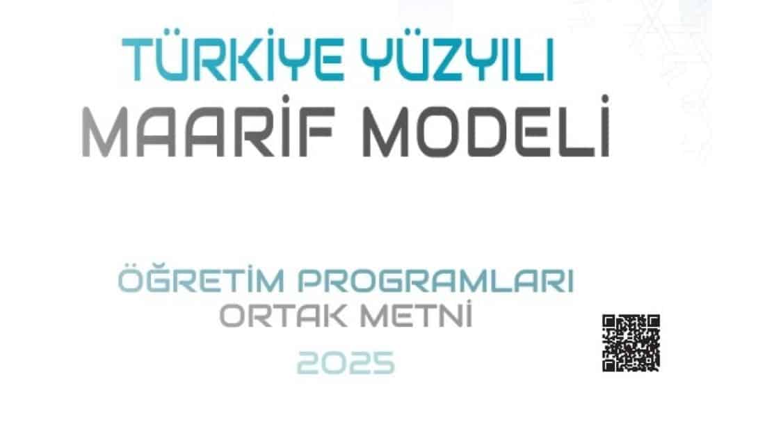 TÜRKİYE YÜZYILI MAARİF MODELİ ÖĞRETİM PROGRAMLARI ORTAK METNİ